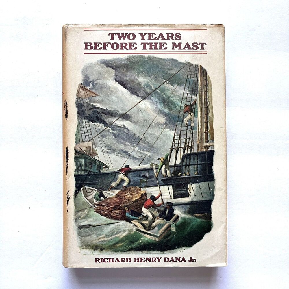 Two Years Before the Mast by Richard Henry Dana Jr. BCE HCDJ